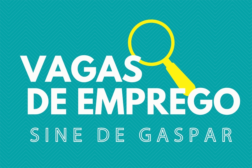Sine de Gaspar tem quase 100 vagas de emprego disponveis